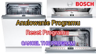 Anulowanie Programu Zmywarki Bosch Reset programu zmywarka Bosch Przerwanie programu Zmiana Bosch [upl. by Lissak120]