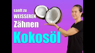 WEISSERE ZÃ¤hne mit KOKOSÃ–L geht das wirklich EXPERTENMEINUNG [upl. by Leonora]