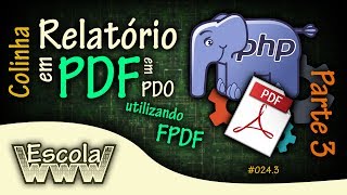 Criando Relatório em PDF com PHP e PDO utilizando FPDF  Parte 3  0243 [upl. by Behrens]