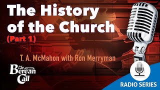 The History of the Church T A McMahon amp Ron Merryman Part 1 [upl. by Derfla]