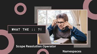 What the   C Namespace and the Scope Resolution Operator [upl. by Atalee]