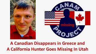 Missing 411 David Paulides Presents a Canadian Missing in Greece amp A CA Hunter is Missing in Utah [upl. by Emia]