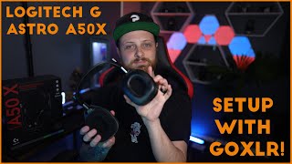 Astro A50X Unboxing and Setup with GOXLR [upl. by Sleinad]