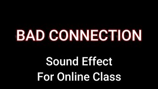 Bad Connection Lag Sound effect for online Class Use this audio if you dont know answer [upl. by Fredrick]