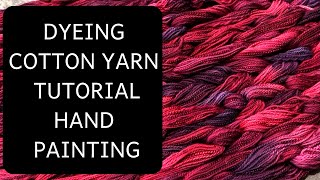 Dyeing Cotton Yarn  Hand Painted Warp  Episode 4 [upl. by Ameh]