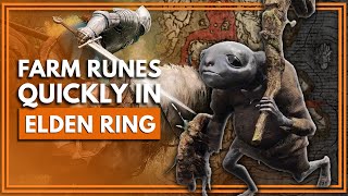 How To Farm Runes Quickly In Elden Ring [upl. by Akelahs]