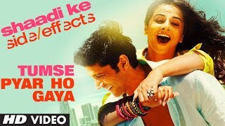 Shaadi Ke Side Effects Video Song quotTumse Pyar Ho Gayaquot  Farhan Akhtar Vidya Balan [upl. by Eibor]