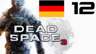 Lets Play Dead Space 3 German Part 12 Deutsch HD Gameplay Walkthrough Komplettlösung [upl. by Aisak]