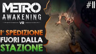 PRIMA SPEDIZIONE FUORI DALLA STAZIONE │ METRO AWAKENING Walkthrough 2 ► PCVR Gameplay ITA [upl. by Singleton]