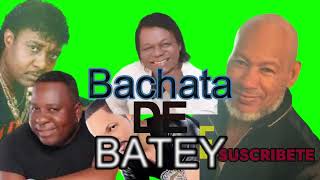 Bachatas de batey solo para bailadores [upl. by Kern]