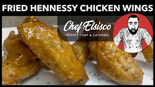 FRIED HENNESSY CHICKEN WINGS recipe  Chef Elsisco [upl. by Nitneuq]