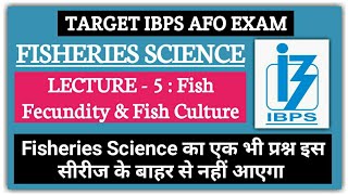 Fisheries Lecture  5 Fish Fecundity amp Fish CultureIBPS AFONABARDRRB AOICAR JRFAgriculture amp GK [upl. by Atena281]