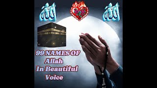 AsmaulHusna 99 Names Of Allah  99 Names Of Allah In Beautiful Voice  Names Of Allah [upl. by Annmarie93]