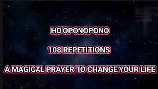 Hooponopono Prayer  108 times Repetition For deep healing and forgiveness  Meditation [upl. by Suneya]