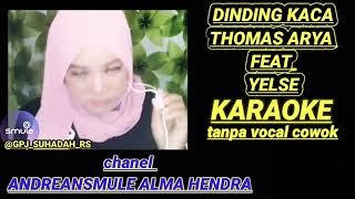 karaoke Thomas Arya ft yelse dinding kaca [upl. by Ernald277]