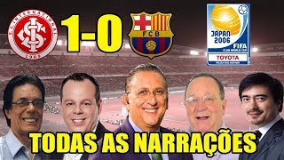 Todas as narrações  Internacional 1x0 Barcelona  Mundial de Clubes 2006  Até narração japonesa [upl. by Nalyk]