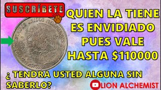 La Moneda Mexicana Más BUSCADA DESEADA Y COTIZADA Del Siglo XX ¿La tiene sin saberlo CapNumion24 [upl. by Isle]