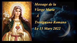 Trevignano Romano Message 15 Mars 2022 [upl. by Garret527]