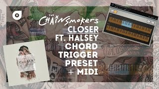 The Chainsmokers feat Halsey  Closer MIDI  Chord Trigger Preset [upl. by Guillema]