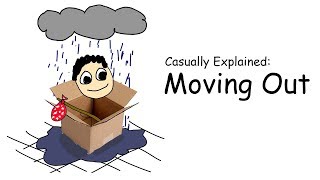 Casually Explained Moving Out [upl. by Aisenet]