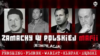 Głośne porachunki w polskiej mafii  Pershing  Florek  Wariat  Klepak  Baranina [upl. by Barnaby551]