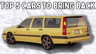 Top 5 Cars That Need To Make A Return [upl. by Margette]