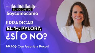 💊Cómo eliminar HELICOBACTER PYLORI y equilibrar la microbiota con Gabriela Pocovi💊 · 109 [upl. by Morley]