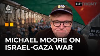 Michael Moore on Gaza We need to stop the slaughter  UpFront [upl. by Seyah]