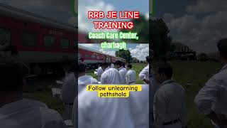 RRB JE Line Training Coach Care Center Charbag Lucknow rrb rrbje [upl. by Bolitho138]