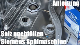 Spülmaschinen Salz nachfüllen in der Siemens SE65M380EU21 Geschirrspülmaschine Anleitung [upl. by Sheeree]