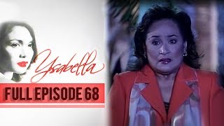 Full Episode 68  Ysabella [upl. by Brodsky204]