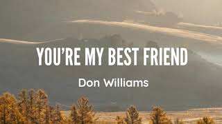 Don Williams  Youre My Best Friend Lyrics [upl. by Lyrpa827]