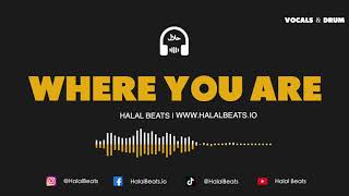 Where You Are Nasheed Background Vocals amp Drum HalalBeats VIRAL TIKTOK BEAT [upl. by Eleni]