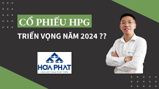 Cổ phiếu HPG  triển vọng năm 2024 [upl. by Schofield579]