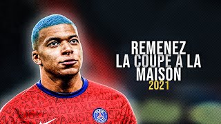 Kylian Mbappe 202021 ❯ RAMENEZ LA COUPE A LA MAISON  Skills Tricks amp Goals  HD [upl. by Gnuh]