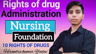 Rights of drug administration  10 Rights of drug administration  Nursing foundation ll 🏥 [upl. by Ahsienel29]