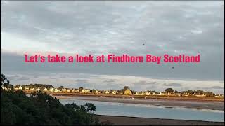 Findhorn Bay Scotland  Lets take a look [upl. by Lindsey]