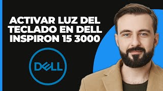 Cómo habilitar la luz del teclado en Dell Inspiron 15 3000 [upl. by Althea]