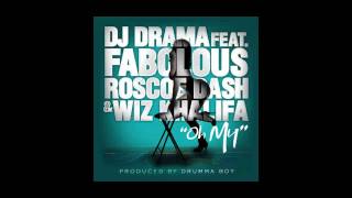 quotNEWquot DJ Drama Ft Fabolous Roscoe Dash amp Wiz Khalifa  Oh My  Slowed 2011 [upl. by Edva]