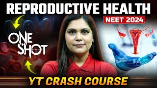 Reproductive Health Class 12 One Shot  NCERT Highlights  NEET 2024  Garima Goel [upl. by Lamrouex]