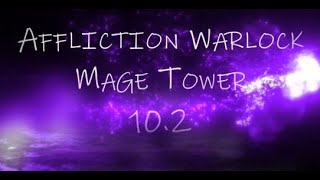 Affliction Warlock  Mage Tower  Dragonflight [upl. by Killy626]