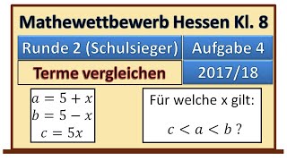 Mathewettbewerb Hessen Runde 2 Schulsieger 201718  Terme vergleichen  Ungleichungsketten [upl. by Doner]