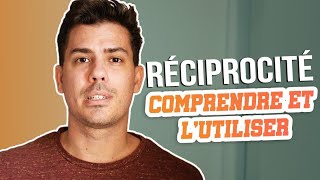 COMPRENDRE ET UTILISER LA RÉCIPROCITÉ [upl. by Teagan718]