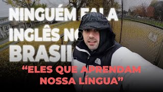 NINGUÉM FALA INGLÊS NO BRASIL  EXPERIÊNCIA [upl. by Landbert]