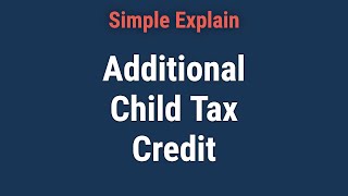 Additional Child Tax Credit Definition and Who Qualifies [upl. by Eirrot]