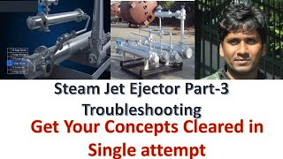 Steam Jet Ejector Troubleshooting  Advantages  Disadvantages  Basics  Lecture3 [upl. by Carlie672]