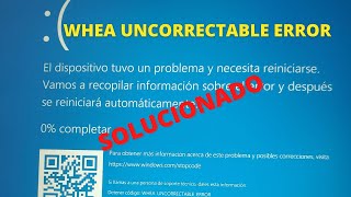 Arreglar PANTALLAZO AZUL quotWHEA UNCORRECTABLE ERRORquot 2021 windows 10 [upl. by Diego]