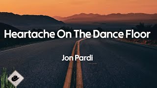 Jon Pardi  Heartache On The Dance Floor Lyrics [upl. by Emoreg]