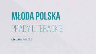 Matura z języka polskiego Prądy literackie Młodej Polski Polski w pigułce [upl. by Vogeley]