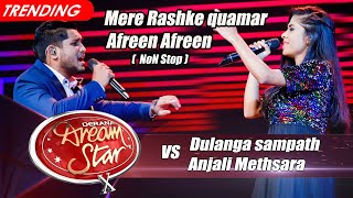 Dulanga Sampath VS Anjali Methsara  Mere Rashke quamar Non Stop  Dream Star Season 10 [upl. by Eecart859]